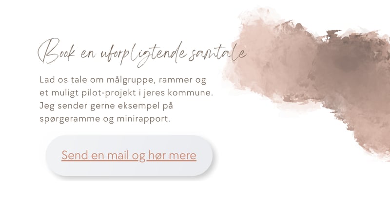 Lad os tale om målgruppe, rammer og en muligt pilot-projekt i jeres kommune. Jeg sender gerne eksempel på spørgeramme og minirapport.